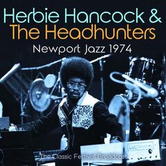 Herbie Hancock – Newport Jazz 1974 (2022) (ALBUM ZIP)