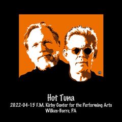 Hot Tuna – 2022-04-15 Fm Kirby Center For The Performing Arts, Wilkes-Barre, PA (2022) (ALBUM ZIP)