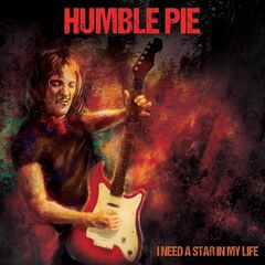 Humble Pie – I Need A Star In My Life (2022) (ALBUM ZIP)
