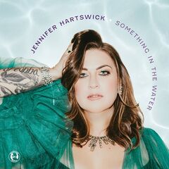 Jennifer Hartswick – Something In The Water (2022) (ALBUM ZIP)