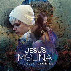 Jesus Molina – Cello Stories (2022) (ALBUM ZIP)