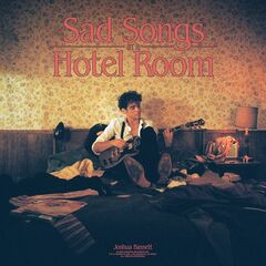 Joshua Bassett – Sad Songs In A Hotel Room (2022) (ALBUM ZIP)