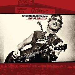 Kris Kristofferson – Live At Gilley’s Pasadena, Tx September 15, 1981 (2022) (ALBUM ZIP)