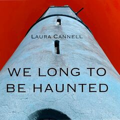 Laura Cannell – We Long To Be Haunted (2022) (ALBUM ZIP)