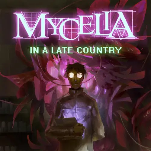 Mycelia – In A Late Country (2022) (ALBUM ZIP)