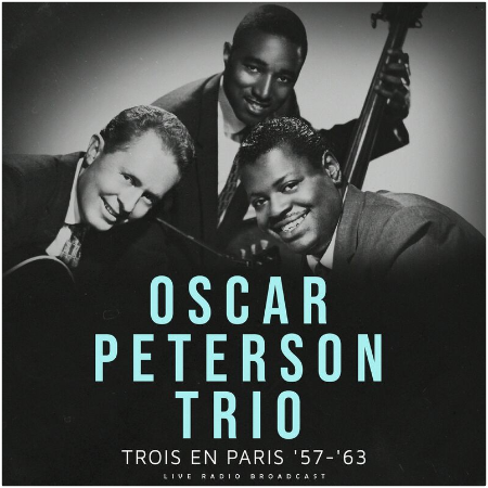 Oscar Peterson Trio – Trois En Paris ’57-’63 (2022) (ALBUM ZIP)