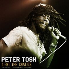 Peter Tosh – Light The Chalice [Live 1983] (2022) (ALBUM ZIP)
