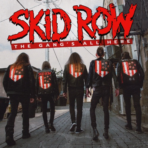 Skid Row – The Gang’s All Here (2022) (ALBUM ZIP)