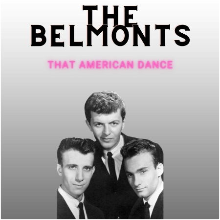 The Belmonts – That American Dance (2022) (ALBUM ZIP)
