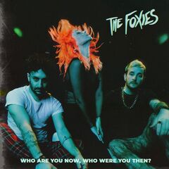 The Foxies – Who Are You Now, Who Were You Then (2022) (ALBUM ZIP)