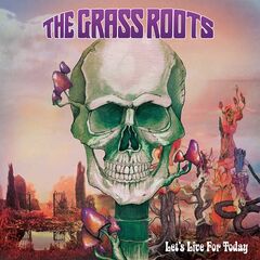 The Grass Roots – Let’s Live For Today (2022) (ALBUM ZIP)