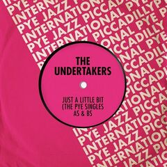 The Undertakers – Just A Little Bit The Pye Singles As And Bs (2022) (ALBUM ZIP)