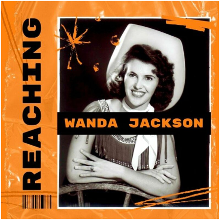 Wanda Jackson – Reaching (2022) (ALBUM ZIP)