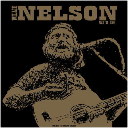 Willie Nelson – Way Up High Live 1981 (2022) (ALBUM ZIP)