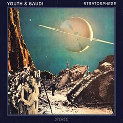Youth &amp; Gaudi – Stratosphere (2022) (ALBUM ZIP)