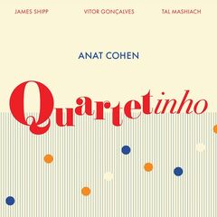 Anat Cohen – Quartetinho (2022) (ALBUM ZIP)