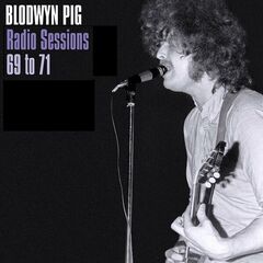 Blodwyn Pig – Radio Sessions 69 To 71 (2022) (ALBUM ZIP)