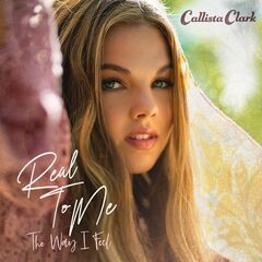 Callista Clark – Real To Me The Way I Feel (2022) (ALBUM ZIP)