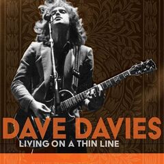 Dave Davies – Living On A Thin Line