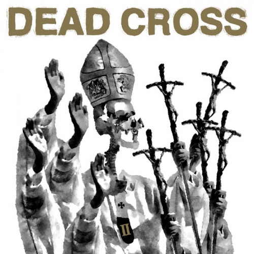 Dead Cross – II (2022) (ALBUM ZIP)
