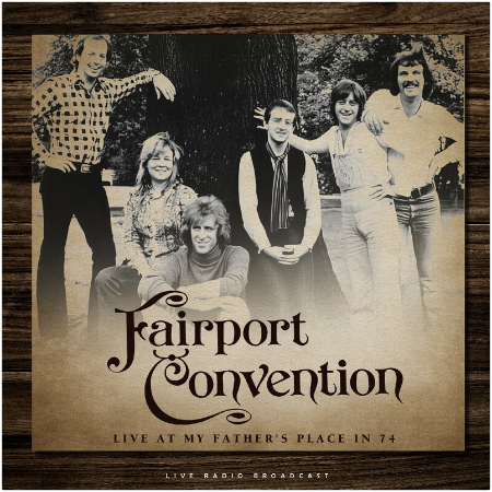Fairport Convention – Live At My Father’s Place In 74 (2022) (ALBUM ZIP)