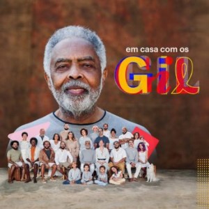 Gilberto Gil – Em Casa Com Os Gil