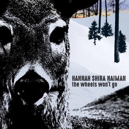 Hannah Shira Naiman – The Wheels Won’t Go (2022) (ALBUM ZIP)
