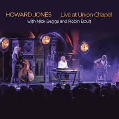 Howard Jones – Live At Union Chapel (2022) (ALBUM ZIP)