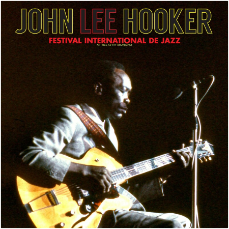 John Lee Hooker – Festival International De Jazz [Antibes Live 1969] (2022) (ALBUM ZIP)