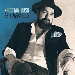 Kristian Bush – 52 New Blue (2022) (ALBUM ZIP)