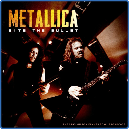 Metallica – Bite The Bullet [Live 1993]