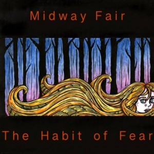 Midway Fair – The Habit Of Fear