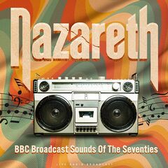 Nazareth – BBC Broadcast Sounds Of The Seventies
