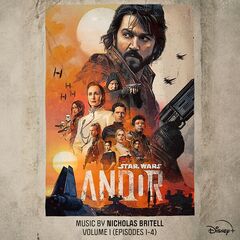 Nicholas Britell – Andor Vol. 1 Episodes 1-4 [Original Score] (2022) (ALBUM ZIP)