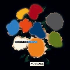 No More – Kissin’ In The Blue Dark (2022) (ALBUM ZIP)
