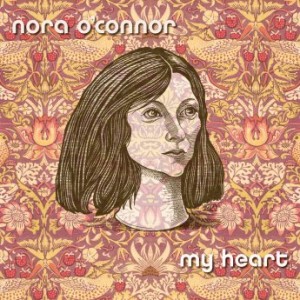 Nora O’Connor – My Heart (2022) (ALBUM ZIP)