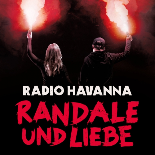 Radio Havanna – Randale Und Liebe (2022) (ALBUM ZIP)
