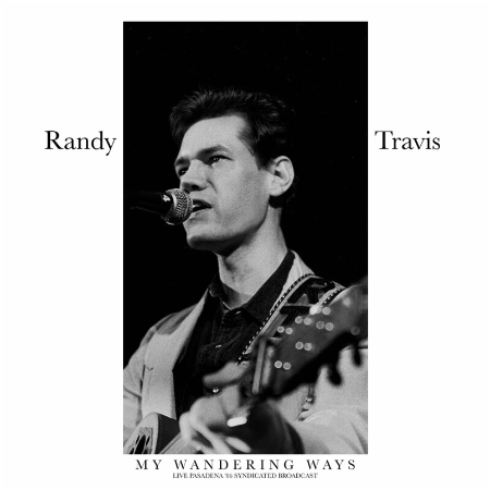 Randy Travis – My Wandering Ways [Live 1986]