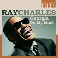 Ray Charles – The Greatest Hits Ray Charles Georgia On My Mind (2022) (ALBUM ZIP)