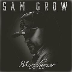 Sam Grow – Manchester