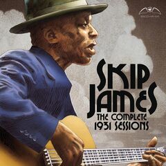 Skip James – The Complete 1931 Sessions (2022) (ALBUM ZIP)