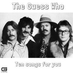 The Guess Who – Ten Songs For You (2022) (ALBUM ZIP)