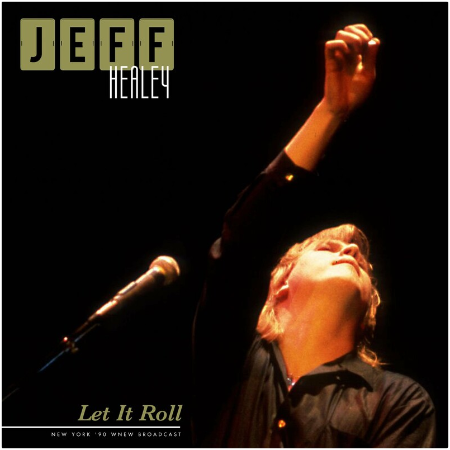 The Jeff Healey Band – Let It Roll [Live 1990] (2022) (ALBUM ZIP)