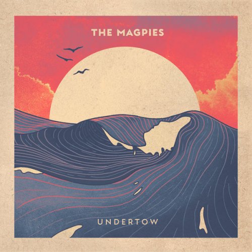 The Magpies – Undertow