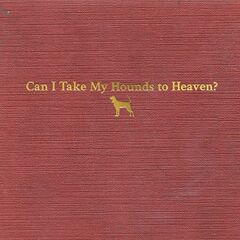 Tyler Childers – Can I Take My Hounds To Heaven (2022) (ALBUM ZIP)