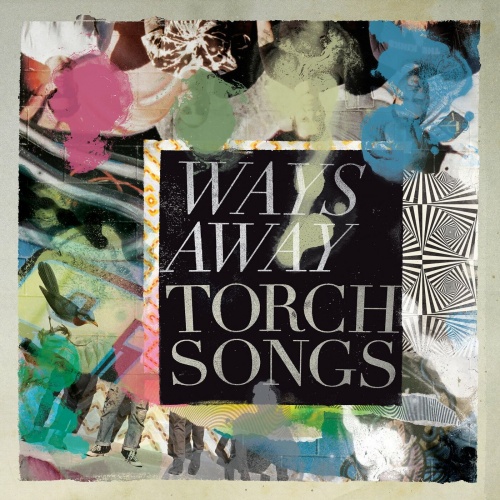 Ways Away – Torch Songs (2022) (ALBUM ZIP)