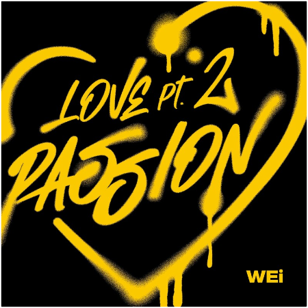 Wei – Love Pt.2 Passion