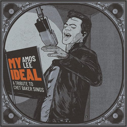Amos Lee – My Ideal [A Tribute To Chet Baker Sings] (2022) (ALBUM ZIP)