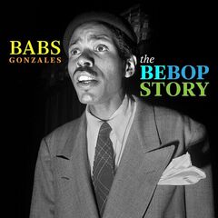 Babs Gonzales – The Bebop Story (2022) (ALBUM ZIP)