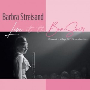 Barbra Streisand – Live At The Bon Soir Remastered (2022) (ALBUM ZIP)